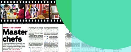 You can learn a lot by observing the level of involvement that children show in their play