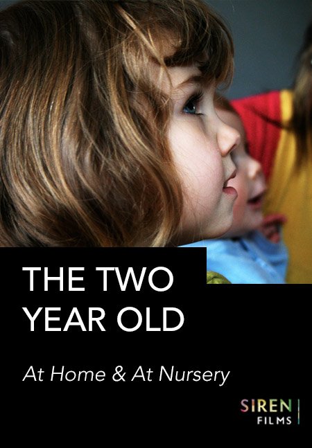 The image shows a close-up of a toddler's profile with the title "THE TWO YEAR OLD" and the subtitle "At Home & At Nursery". The background is dimly lit.